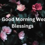 Positive Good Morning Wednesday Blessings