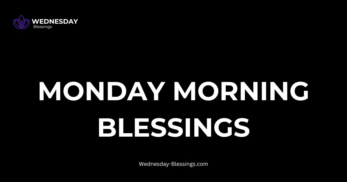 monday morning blessings