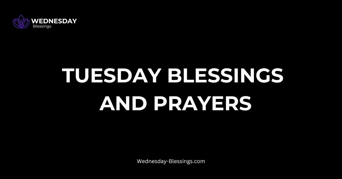 tuesday blessings and prayers