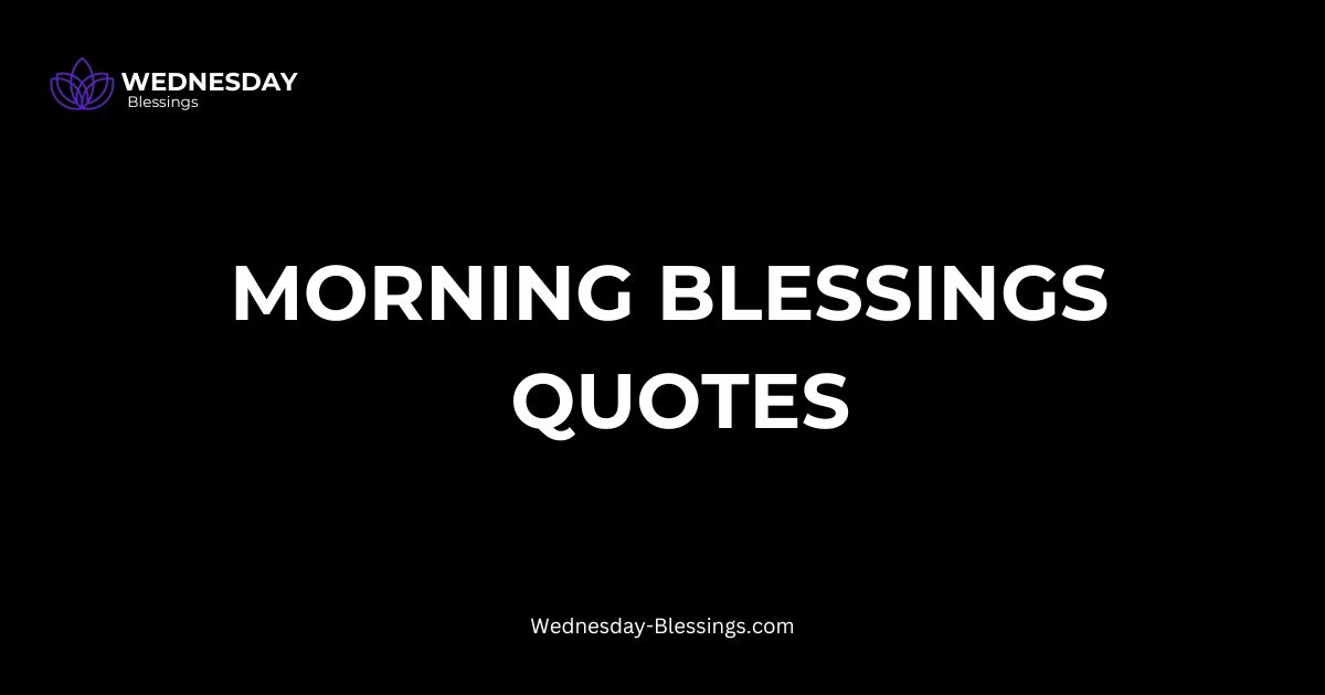 Morning Blessings Quotes