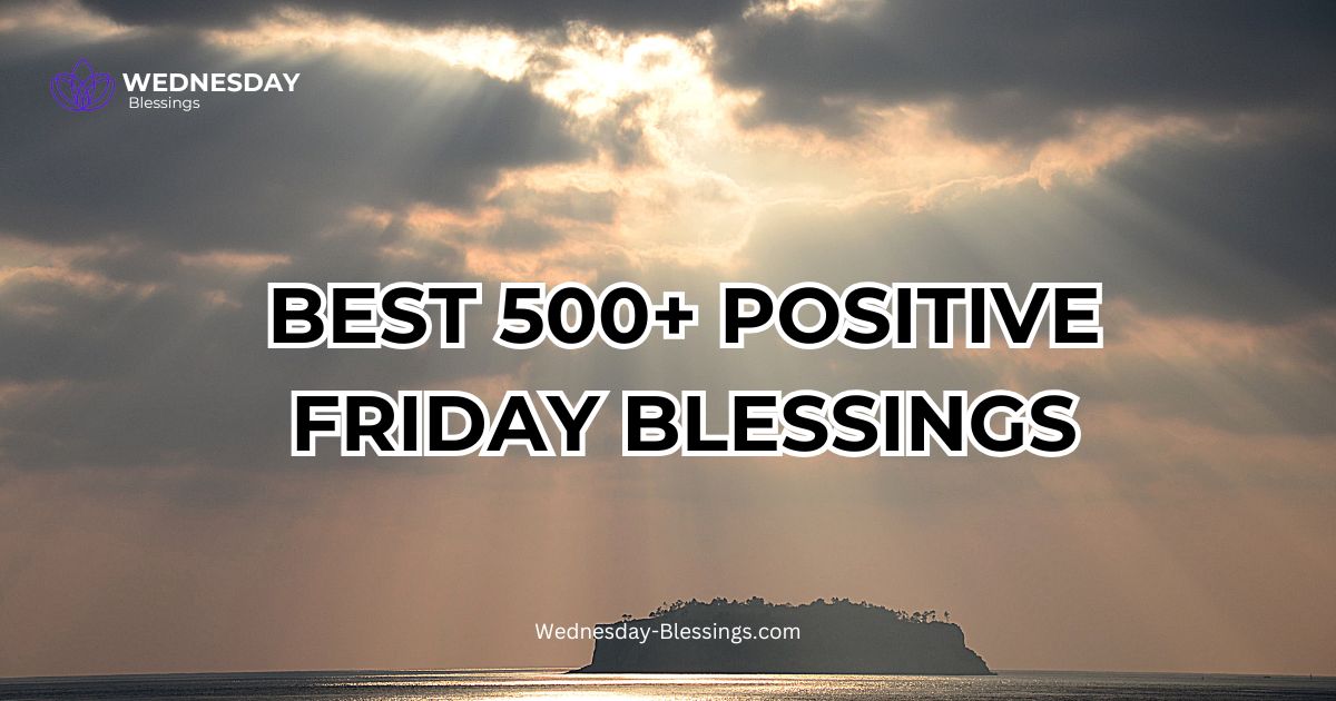 Best 500+ Positive Friday Blessings