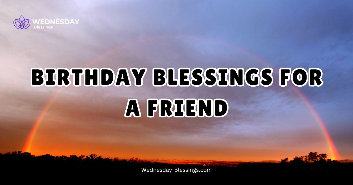 Birthday Blessings for a Friend