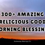 300+ Amazing Religious Good Morning Blessings