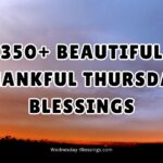 350+ Beautiful Thankful Thursday Blessings