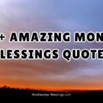 500+ Amazing Monday Blessings Quotes