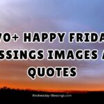 370+ Happy Friday Blessings Images and Quotes