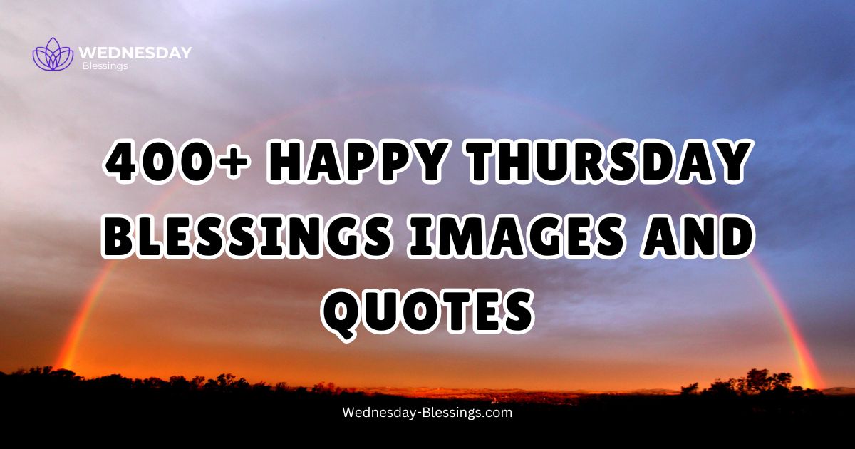 400+ Happy Thursday Blessings Images and Quotes