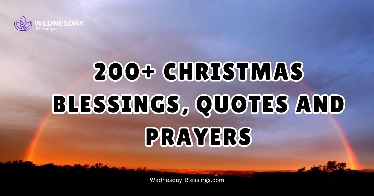 200+ Christmas Blessings, Quotes and Prayers