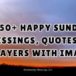 350+ Happy Sunday Blessings, Quotes and Prayers With Images