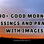 290+ Good Morning Blessings and Prayers With Images