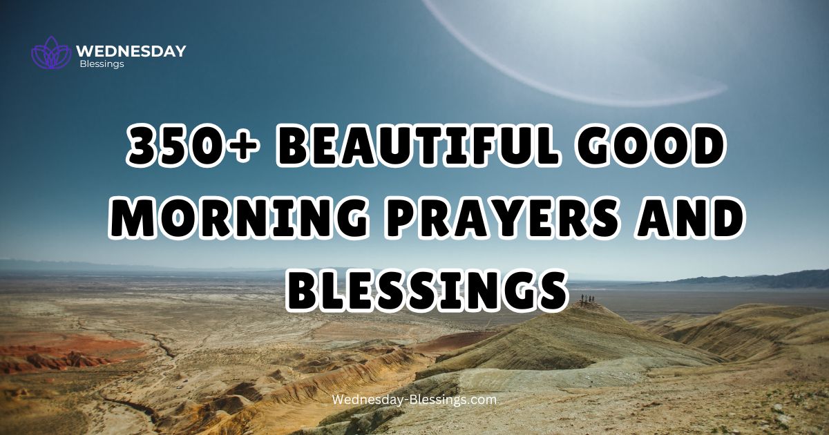 350+ Beautiful Good Morning Prayers and Blessings