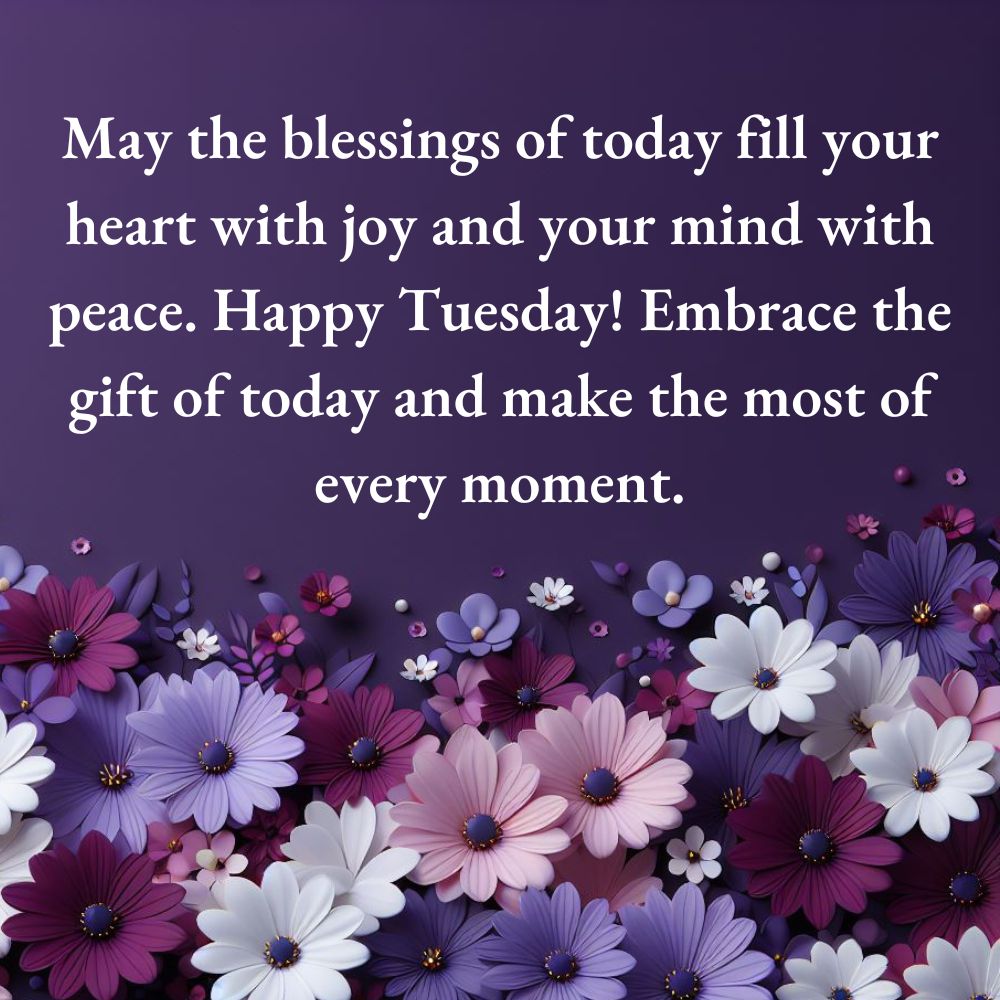 Happy Tuesday Blessings