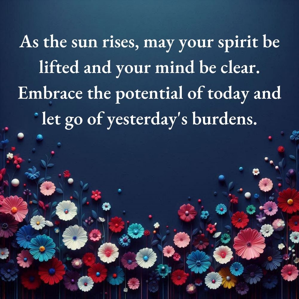 May the dawn of this Thursday morning be a reminder that every day holds promise. Approach today with gratitude and an open mind.