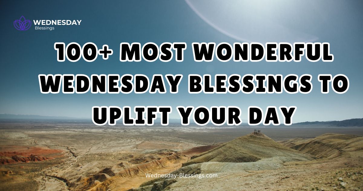 Wonderful Wednesday Blessings to Uplift Your Day