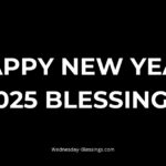 Happy New Year 2025 Blessings