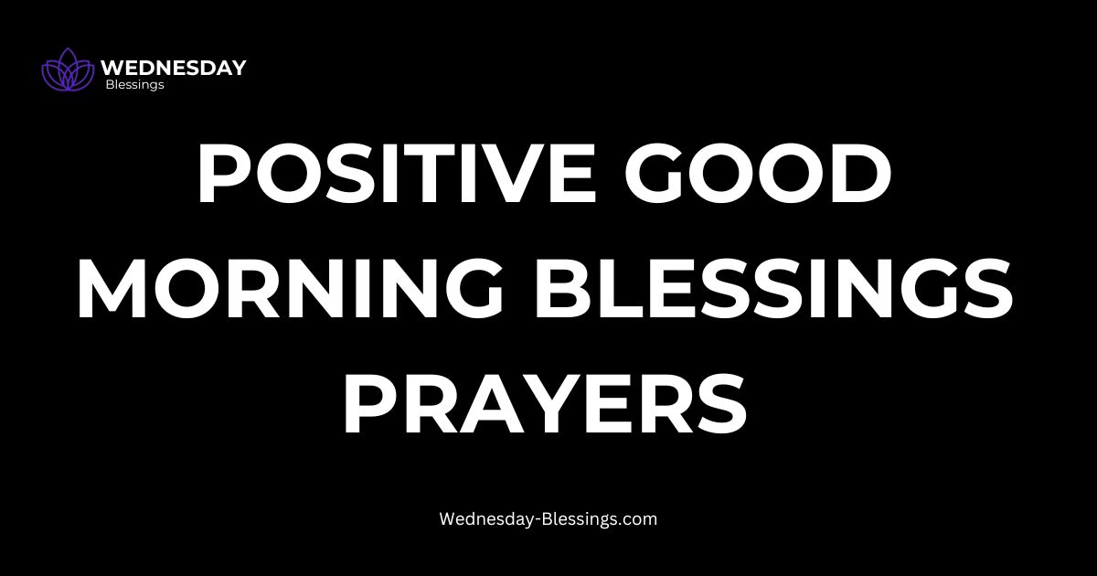 Positive Good Morning Blessings Prayers