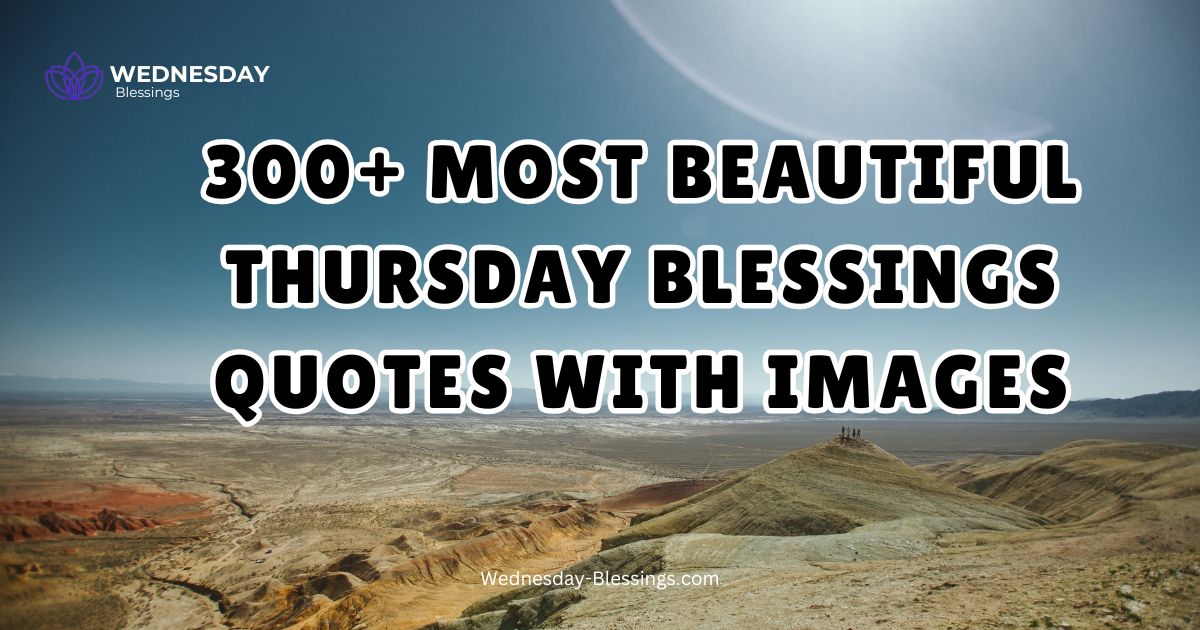 300+ Most Beautiful Thursday Blessings Quotes with Images