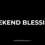 Weekend Blessings