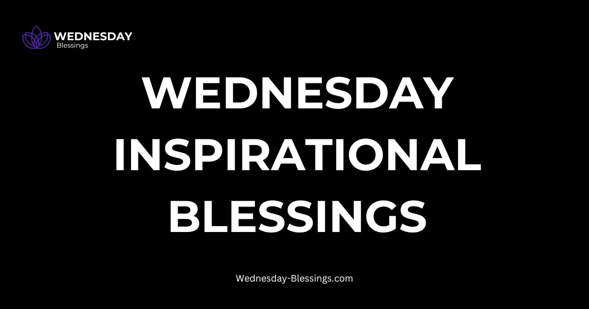 Wednesday Inspirational Blessings