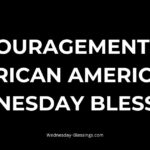 Encouragement for African American Wednesday Blessings